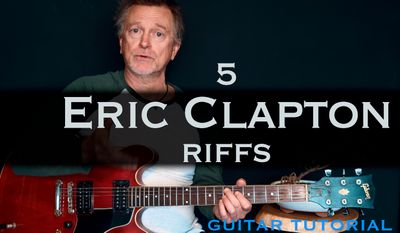 Top 5 riffs - Eric Clapton