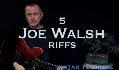Top 5 riffs - Joe Walsh