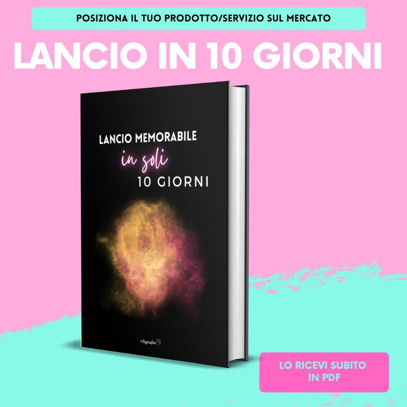 Lancio memorabile del tuo prodotto/servizio in 10 giorni