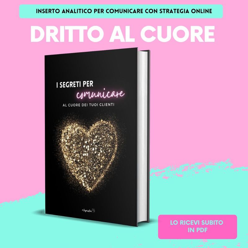 Comunicare dritto al cuore dei Clienti - in .pdf Comunicare dritto al cuore dei Clienti - in .pdf