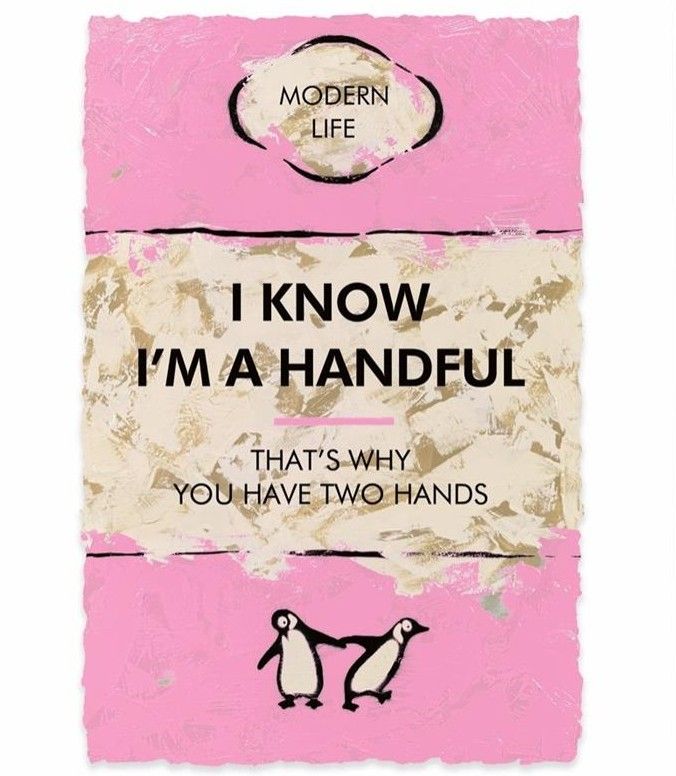 I Know I'm A Handful