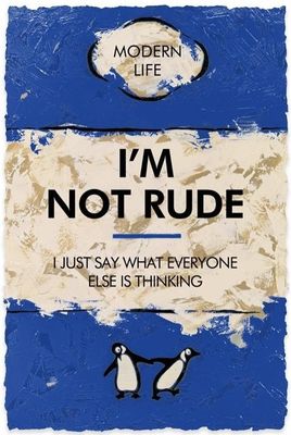 I'm Not Rude