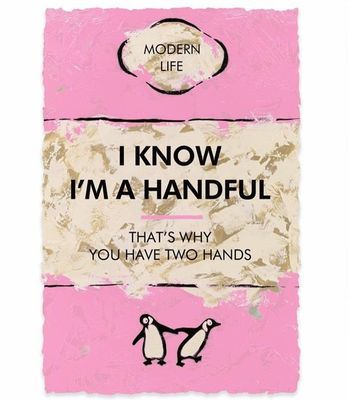 I Know I'm A Handful