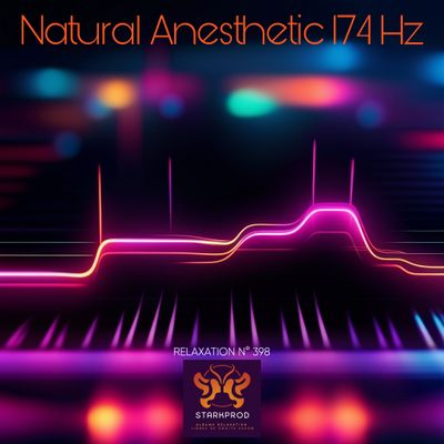 Album Relaxation N°398 Natural Anesthetic 174 Hz