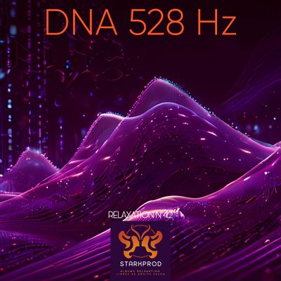Album Relaxation N°412 DNA 528 Hz