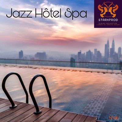Album Relaxation N°446 Jazz Hôtel Spa