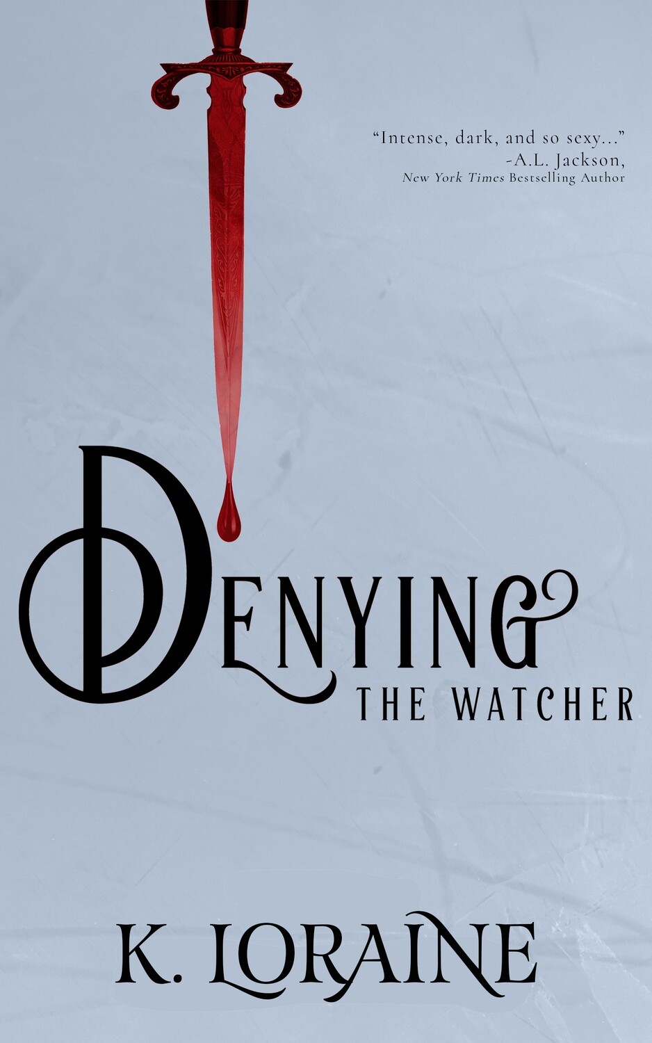 Denying the Watcher - SIGNED