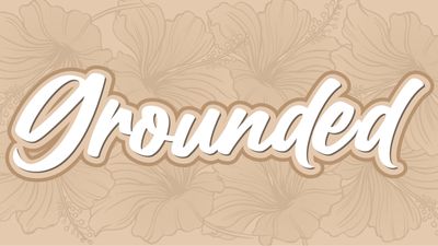 GROUNDED