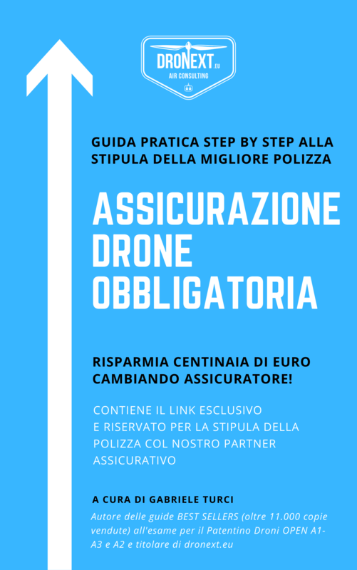 GUIDA ASSICURAZIONE DRONE OBBLIGATORIA GUIDA ASSICURAZIONE DRONE OBBLIGATORIA