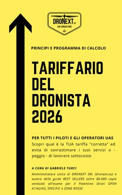 TARIFFARIO DEL DRONISTA 2026: COMPENDIO 60 PAGINE + FOGLIO DI CALCOLO