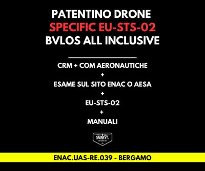 BERGAMO: CORSO DRONE SPECIFIC EU-STS-02 (BVLOS) 17/18/25.04.2026: TEORIA + PRATICA + ESAMI + MANUALI + ATTESTATO