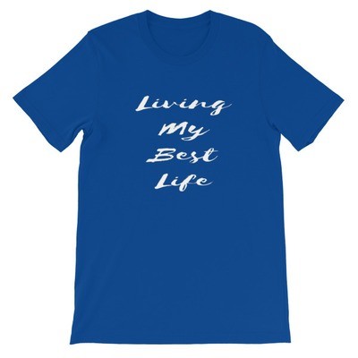 Living My Best Life - T-Shirt (Multi Colors)