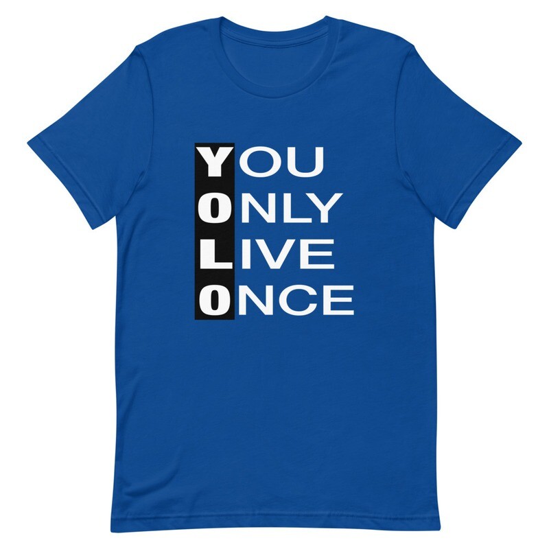 YOLO - You Only Live Once - T-Shirt (Multi Colors)