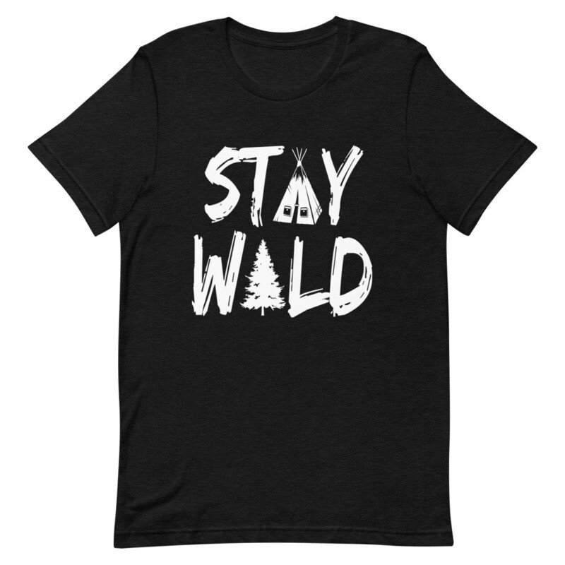 Stay Wild - T-Shirt (Multi Colors)