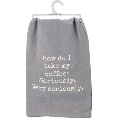 How Do I Take My My Coffee?" Printed Kitchen Towel