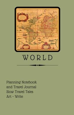 World - Planning Notebook by Slow Travel Tales