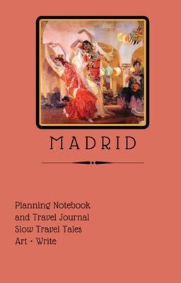 Madrid - Planning Notebook | by Slow Travel Tales