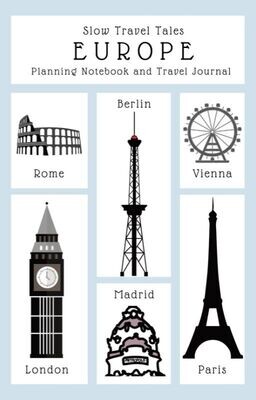 Europe - Planning Notebook | by Slow Travel Tales
