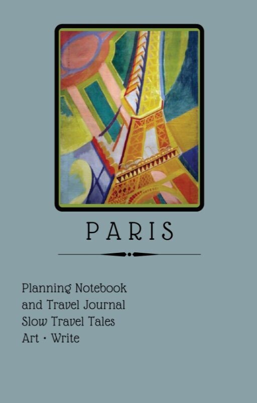 Paris - Planning Notebook | by Slow Travel Tales