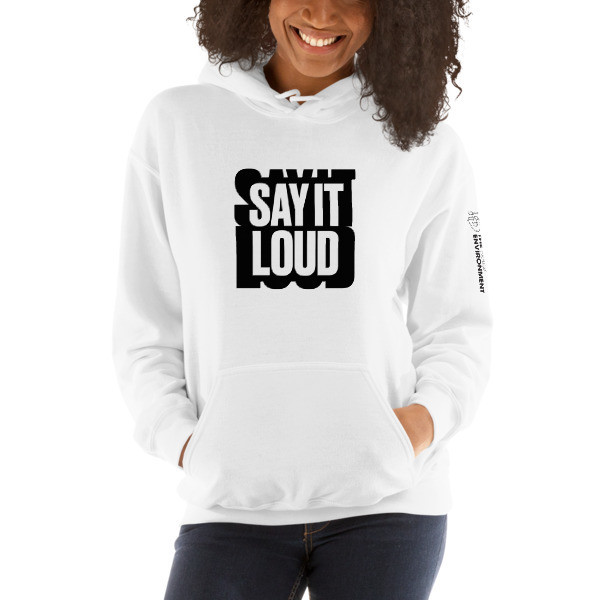 SAY IT LOUD - BLACK Graphics Hooded Sweatshirt