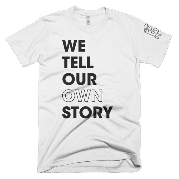 We Tell Our Own Story - BLACK Graphic T-Shirt