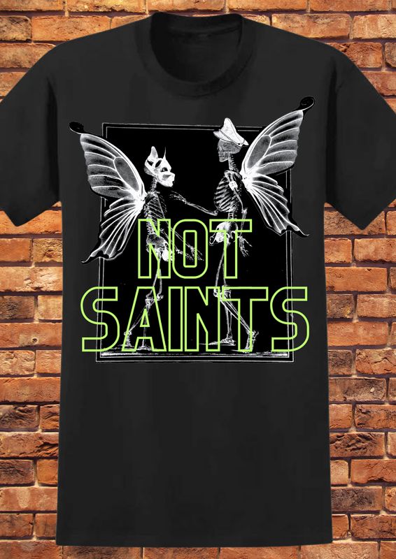 Not Saints T-shirt - Unisex