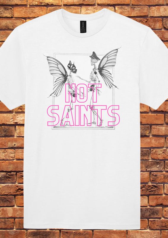Not Saints T-shirt - Unisex