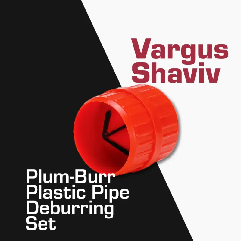 Vargus Shaviv Plum-Burr Plastic Pipe Deburring Cleaning Set