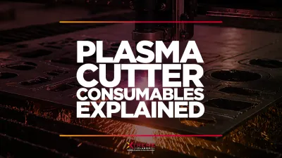 featured image for an article on plasma cutter consumables explained, with a plasma cutter in the background.