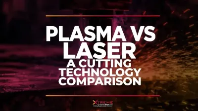 Plasma vs. Fibre Laser
