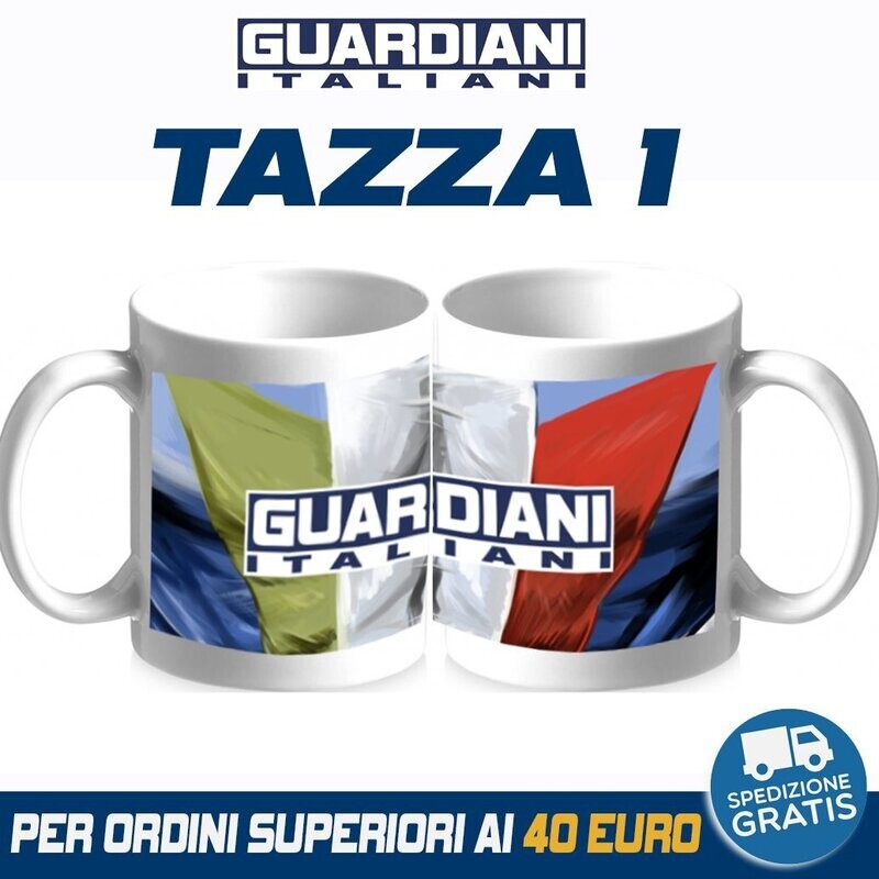 TAZZA 1 - GUARDIANI ITALIANI TAZZA 1 - GUARDIANI ITALIANI