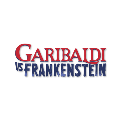 GARIBALDI VS FRANKENSTEIN