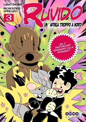 RUVIDO (Volume 3)...UN'AFRICA TROPPO A NORD