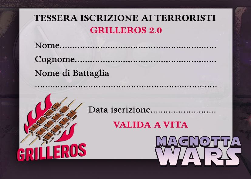 MAGNETE/TESSERA - ISCRIZIONE AI TERRORISTI GRILLEROS 2.0 (PREORDINE)