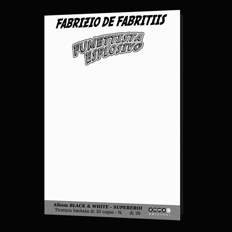 FABRIZIO DE FABRITIIS - ALBUM BLACK & WHITE "SUEREROI" - Tiratura Limitata 30  COPIE numerate e firmate con BLANK COVER PERSONALIZZABILE