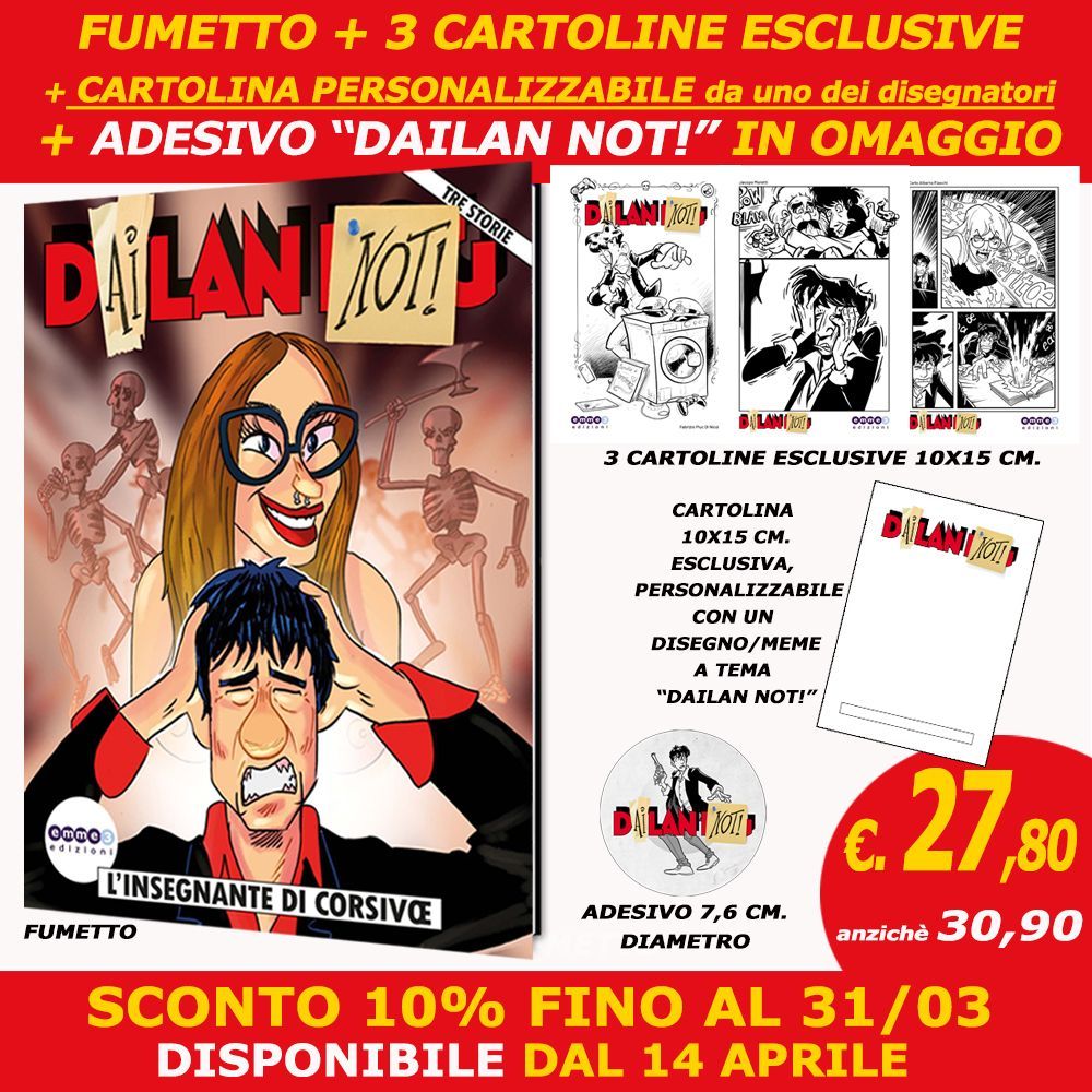 DAILAN NOT - L'INSEGNANTE DI CORSIVOE + 3 CARTOLINE ESCLUSIVE + CARTOLINA PERSONALIZZABILE da uno dei disegnatori + ADESIVO OMAGGIO