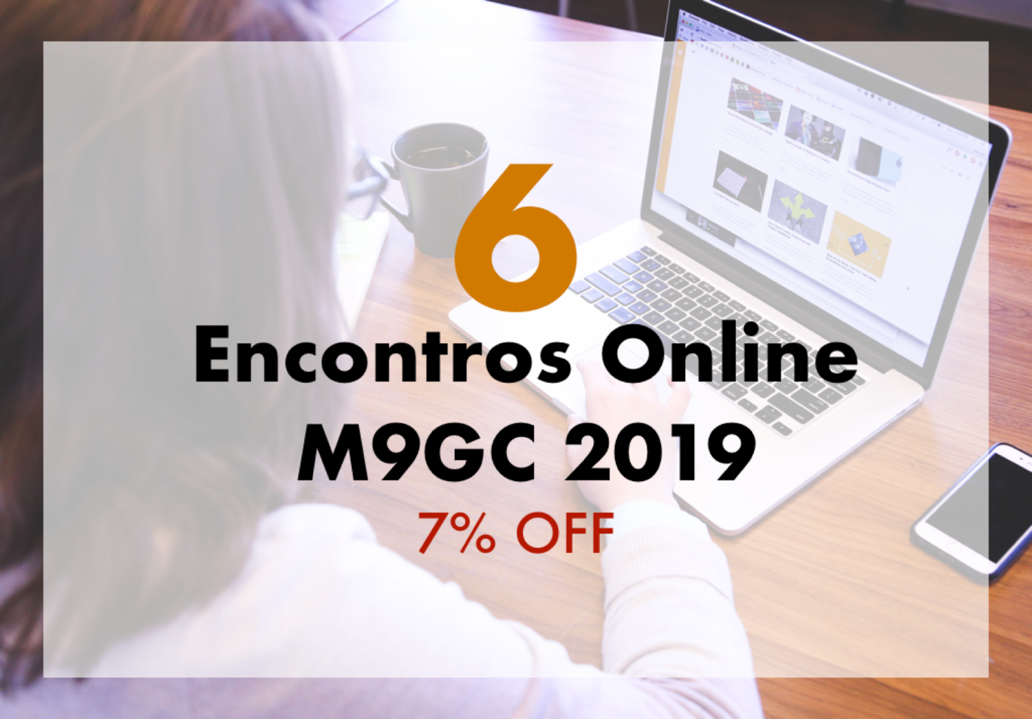 Pacote com 6 Encontros Online M9GC 2019