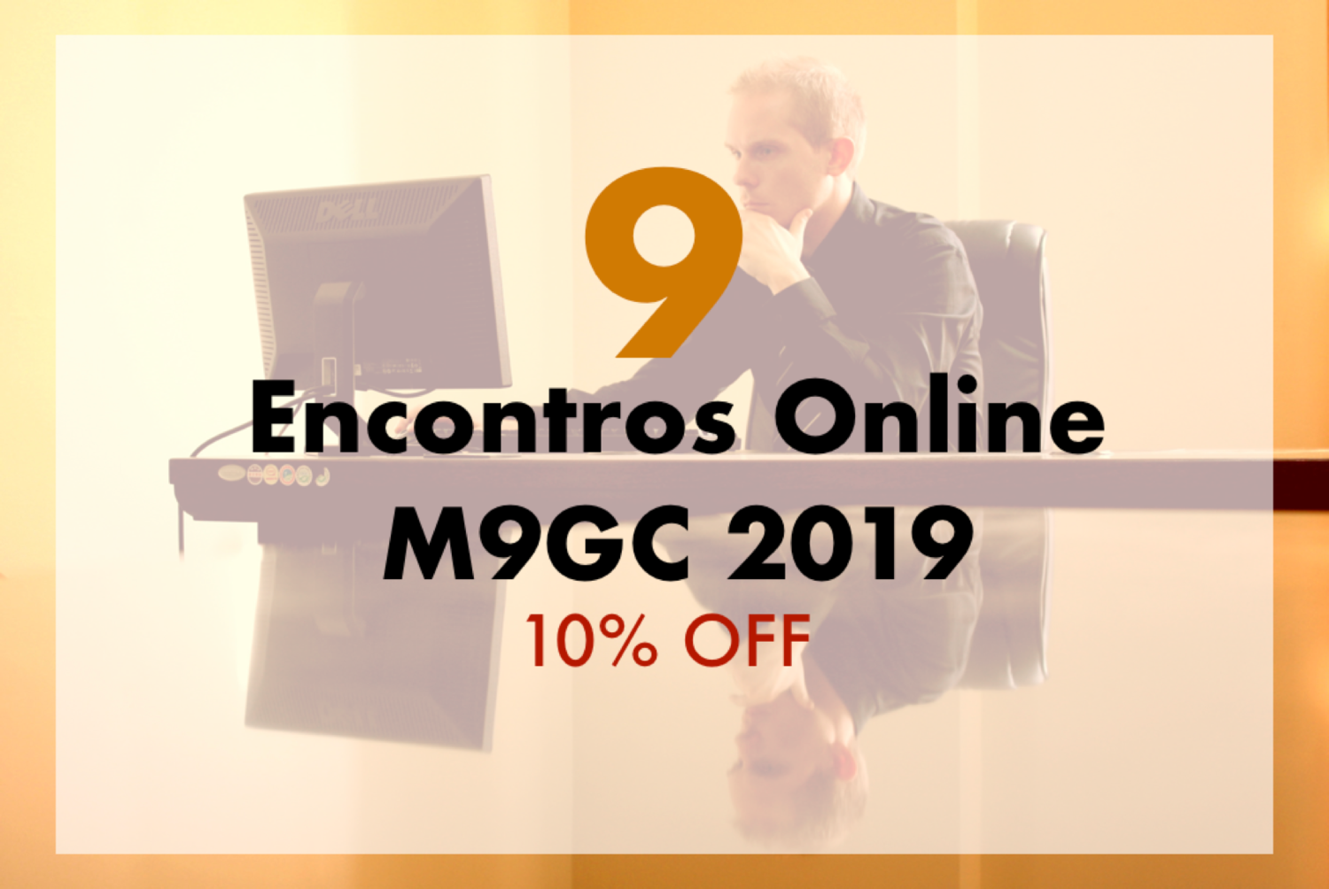 Pacote com 9 Encontros Online M9GC 2019