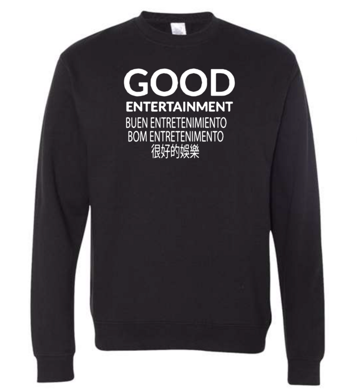 PRE-ORDER Good Entertainment Crewneck