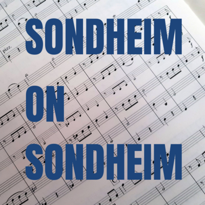Sondheim on Sondheim (GENERAL ADMISSION)
