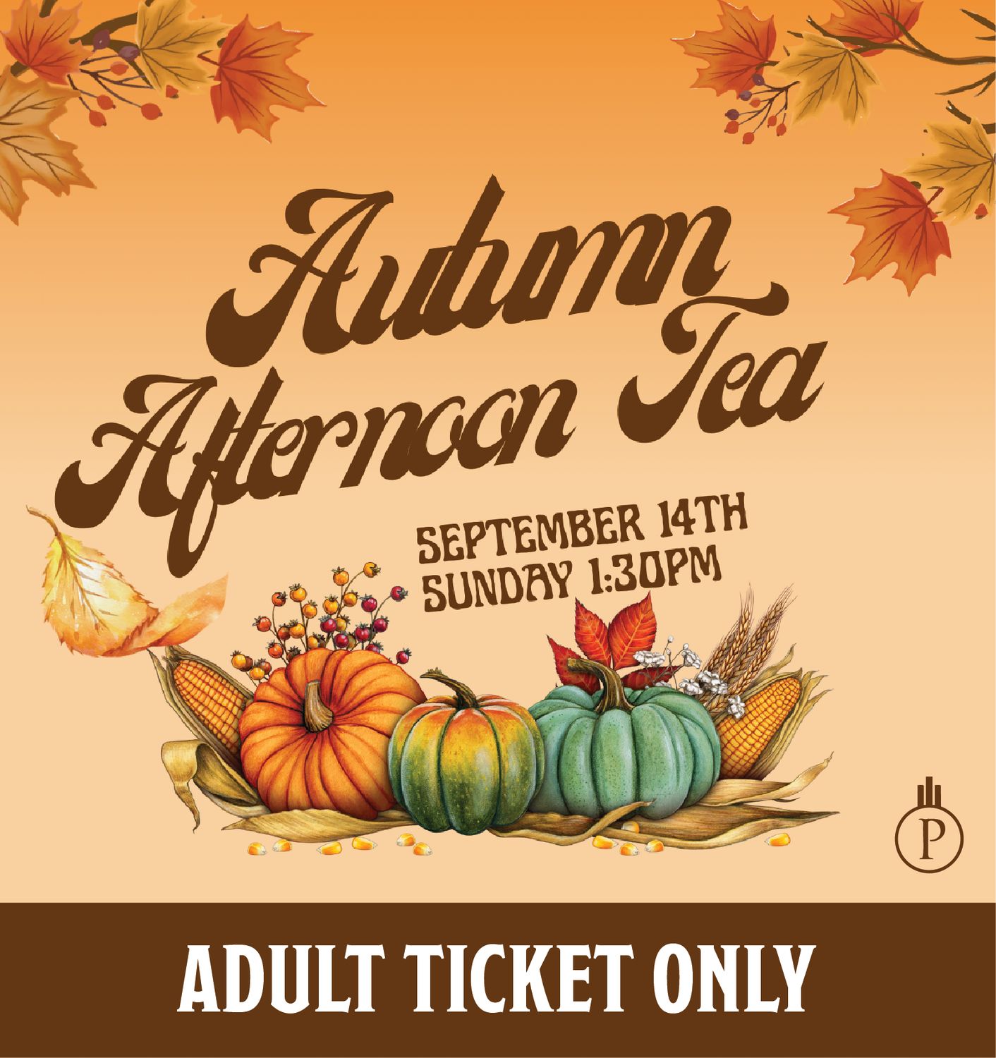 ADULT TICKET:  Autumn Afternoon Tea  - 9/14/2025