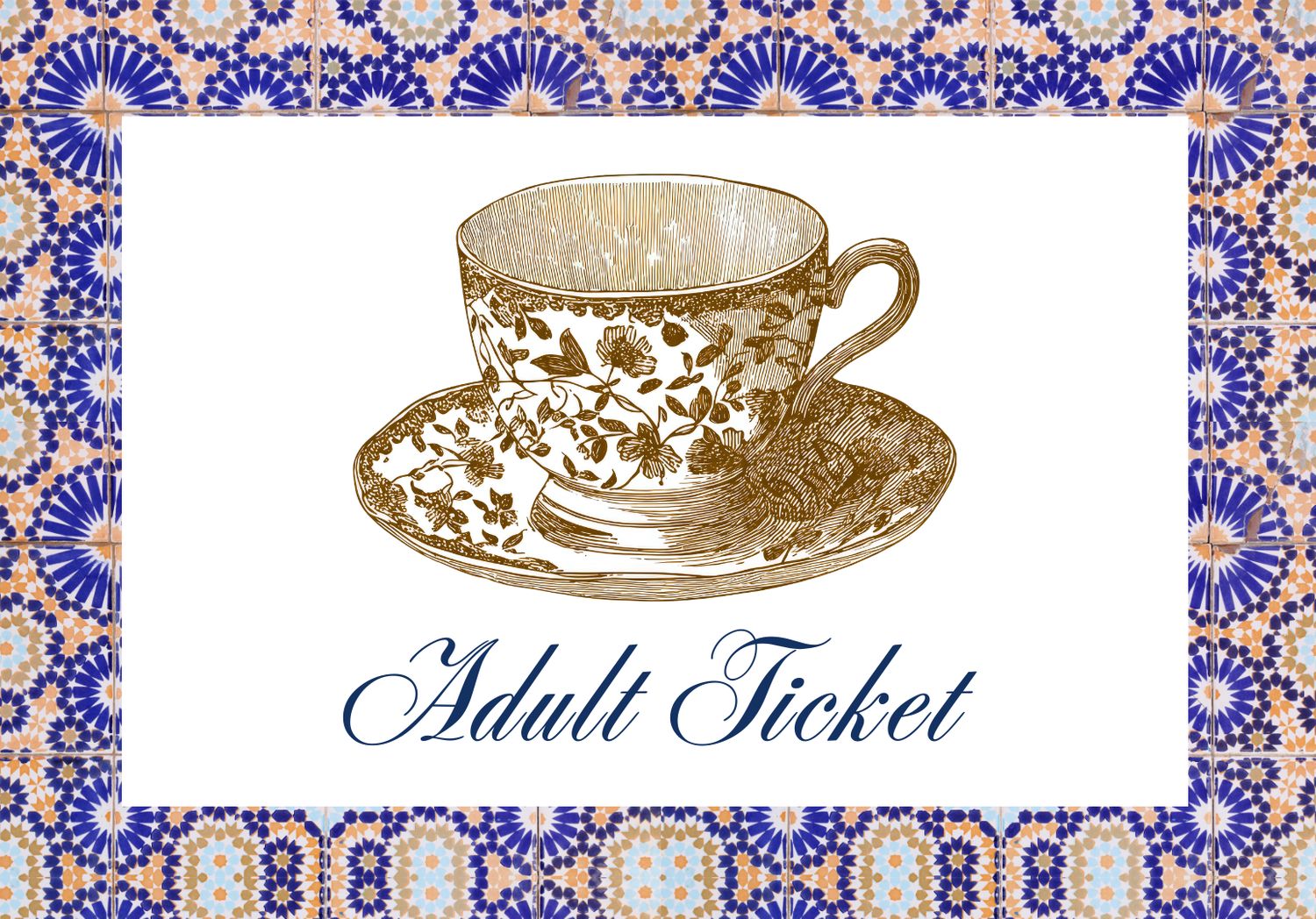 ADULT TICKET:  Moroccan-Inspired Afternoon Tea  - 8/30/2026