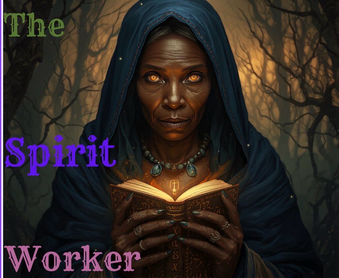 The Spirit Worker &amp; The Craft