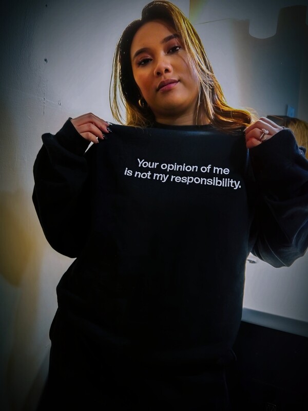 Your Opinion is Not My Responsibility Crewneck - Black