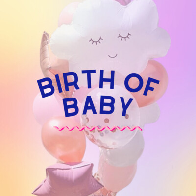 Birth of Baby