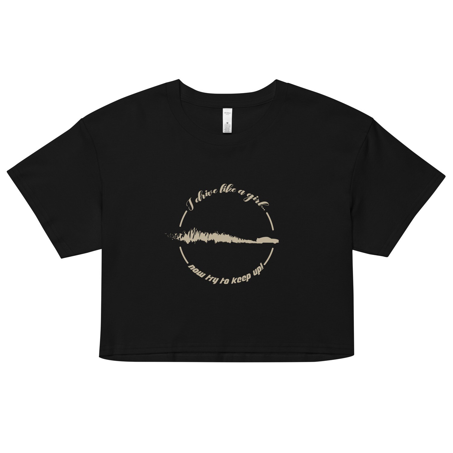 Drive Like A Girl Crop Top