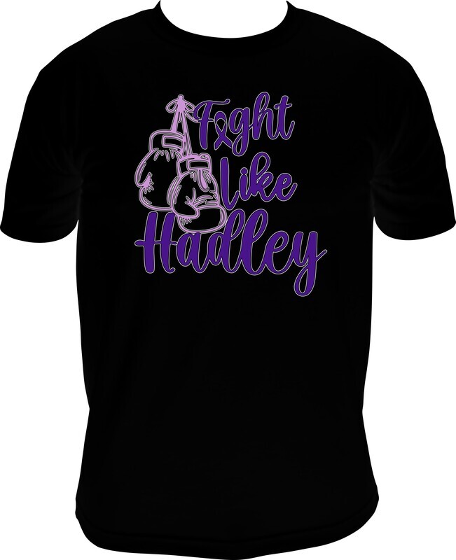 Fight Like Hadley T-Shirt