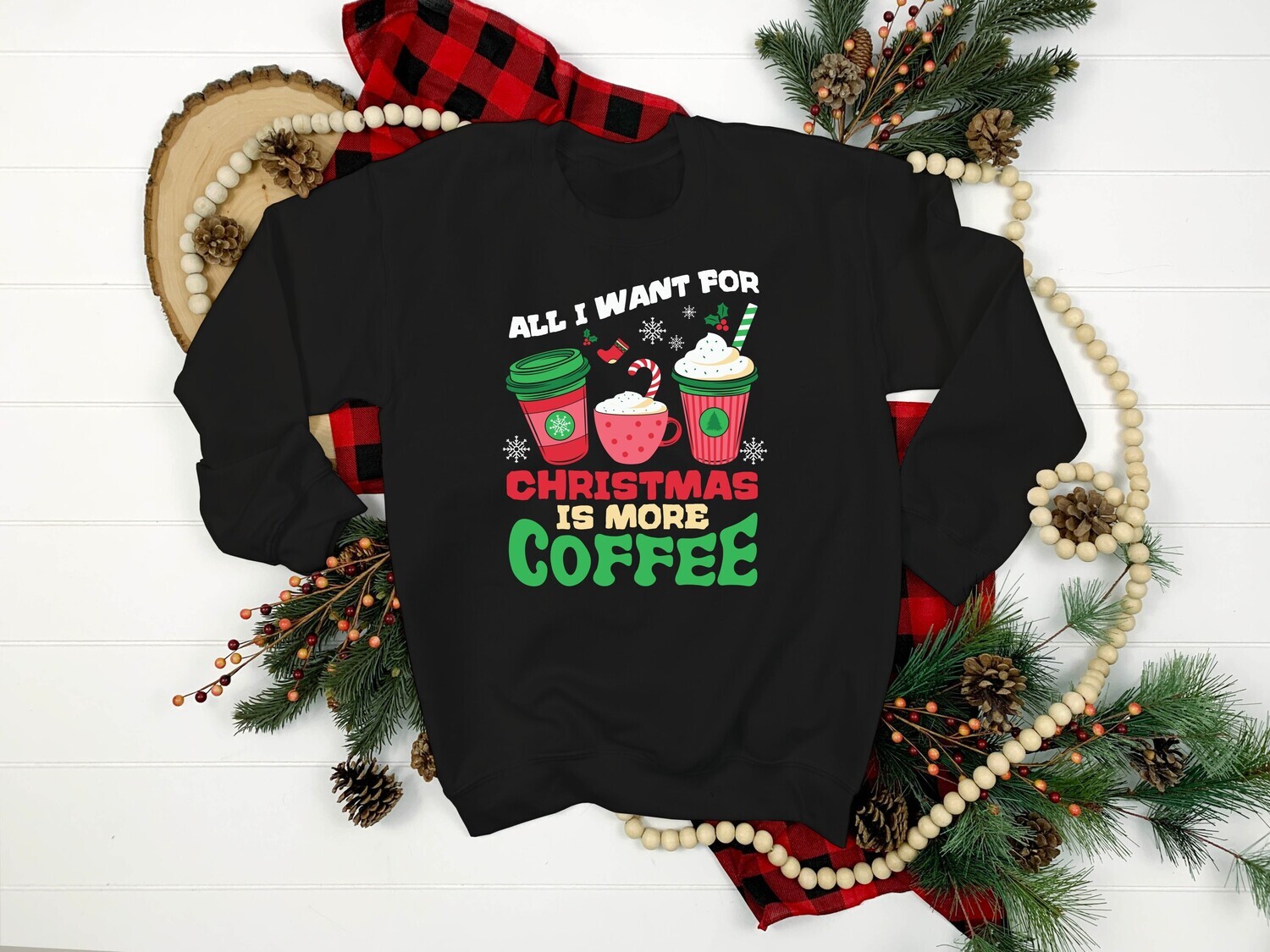 All I Want For Christmas Is More Coffee DTF Transfer