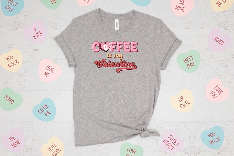 Coffee Is My Valentine 1 DTF Transfer