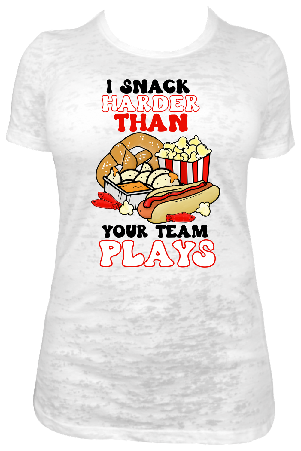 I Snack Harder Than Your Team Plays DTF Transfer